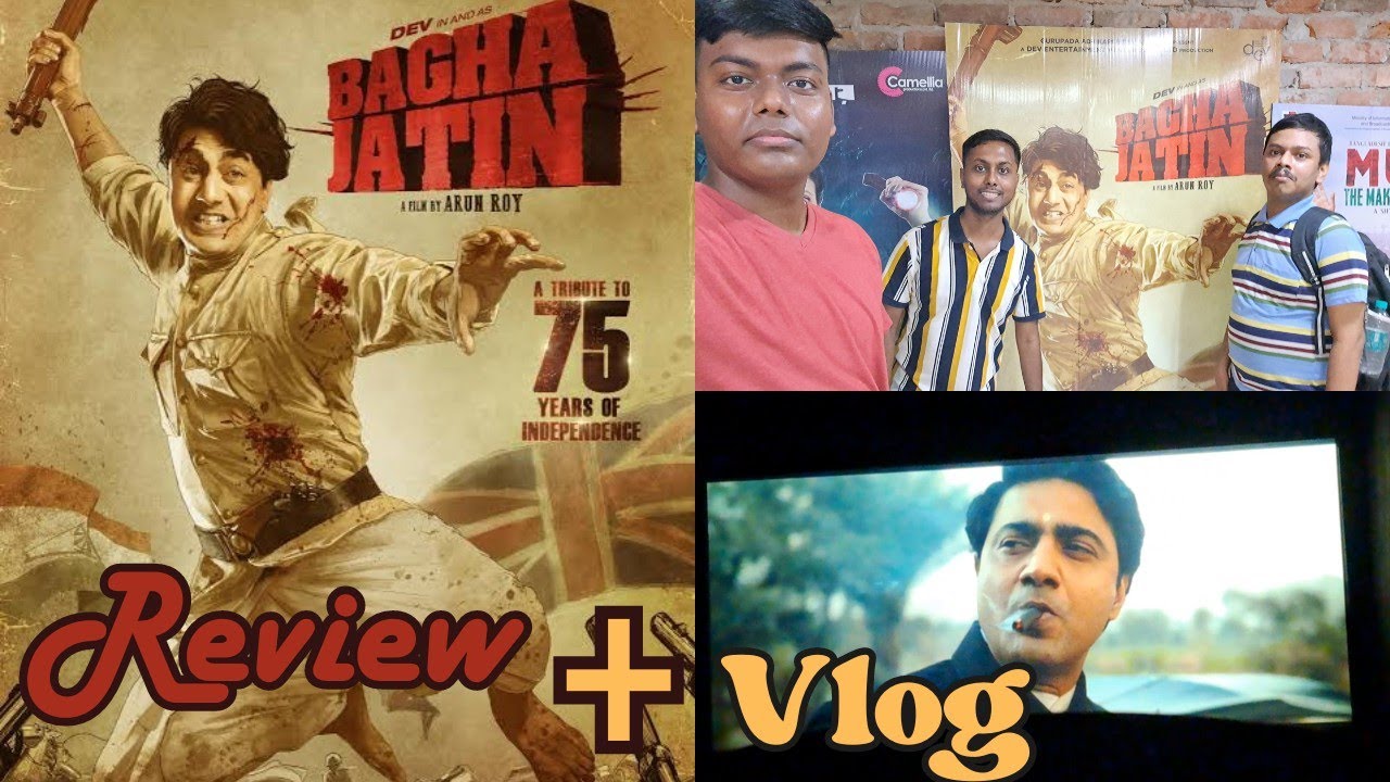 Bagha Jatin movie Review + Vlog at Jaya cinemas: City mall, Barasat | Dev, Sreeja Dutta, Sudipta