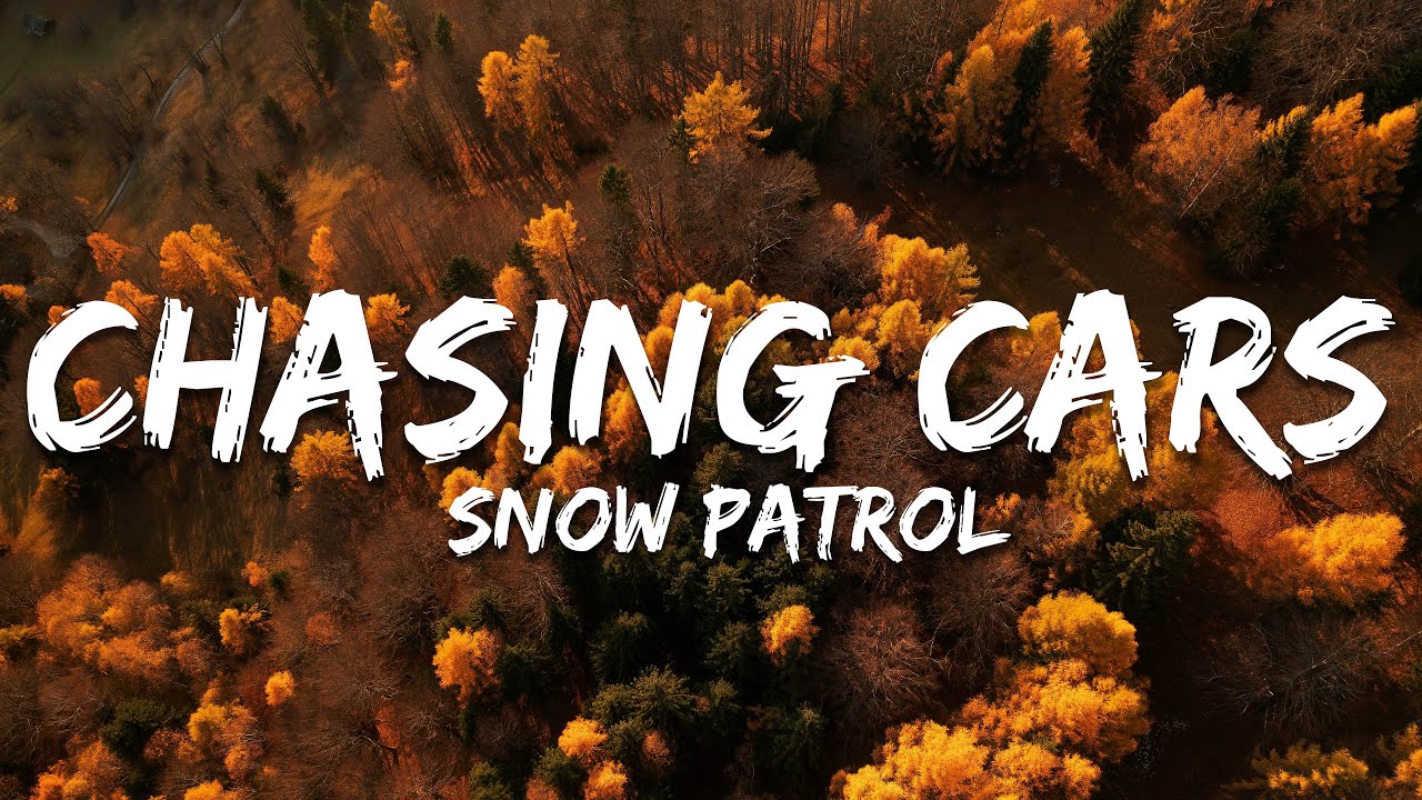 Snow Patrol - Chasing Cars (Lyrics)