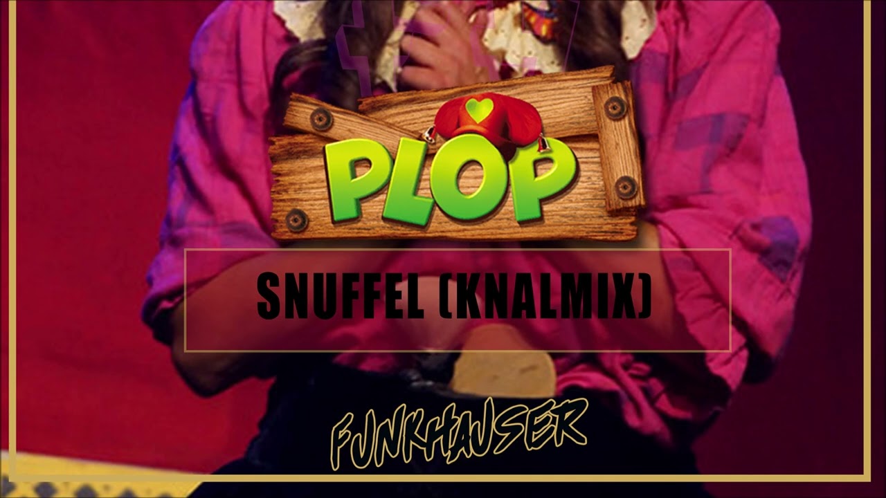 Kabouter Plop - Snuffel (Funkhauser Knalmix)