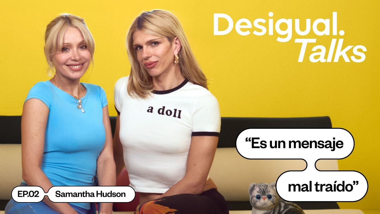 Dolls y Muñecas con Samantha Hudson | Desigual Talks 01x02