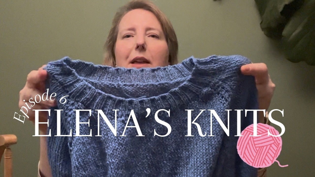 Elena’s knits, episode 6. February Knitting Challenge wrap up, Freyr sweater, Sophie scarf progress.
