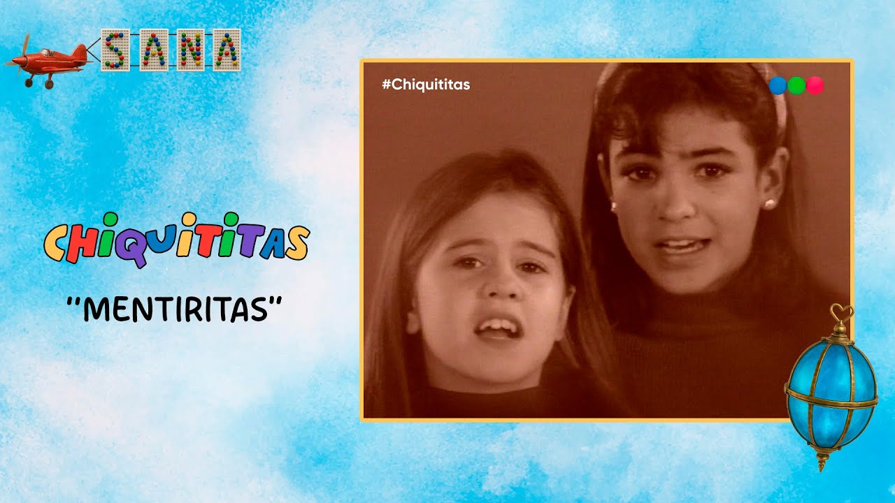 MENTIRITAS - CHIQUITITAS