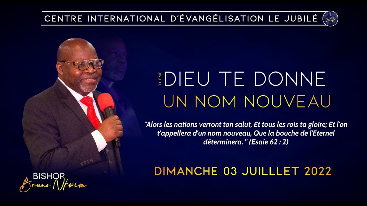 DIEU TE DONNE UN NOM NOUVEAU - Bishop Bruno NKWIM