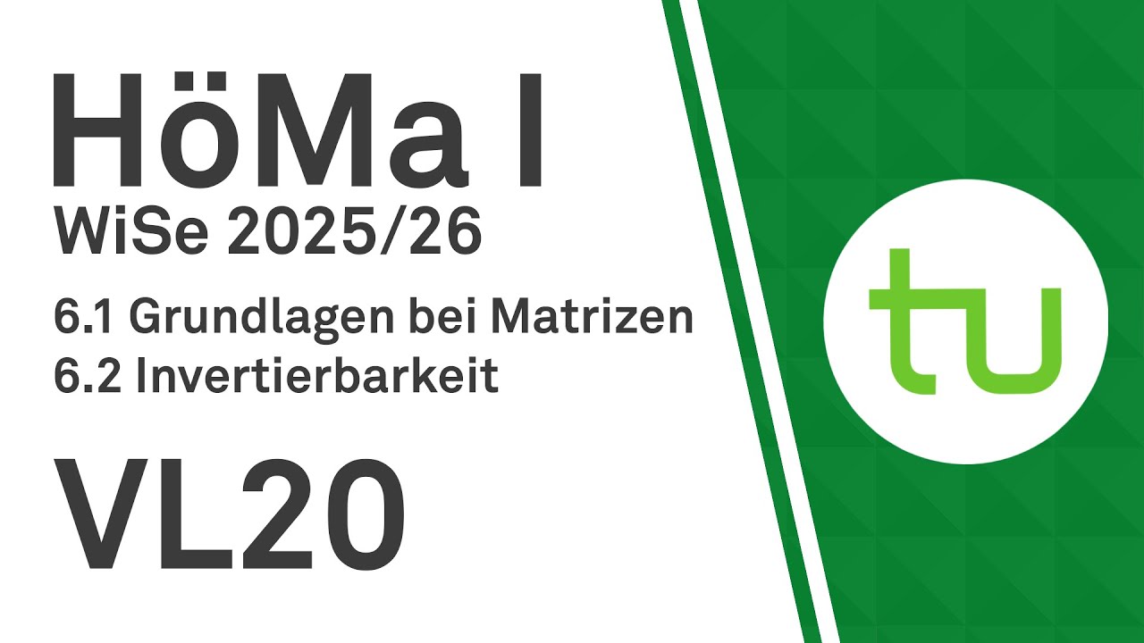 VL 20: Matrizen: Produkt, Regeln, Invertierbarkeit - TU Dortmund, Höhere Mathematik I (BCI/BW/MLW)
