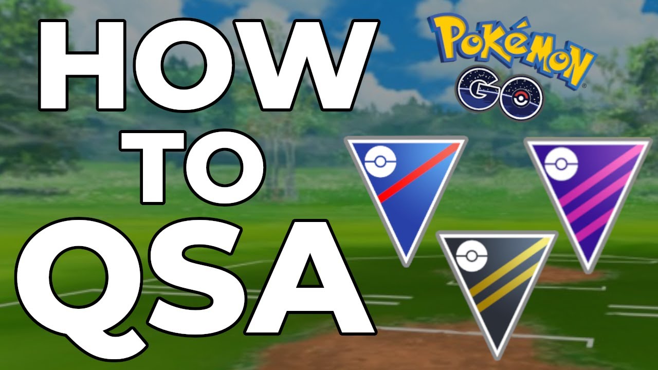 HOW TO QSA | ADVANCED PVP STRATEGY | POKEMON GO PVP