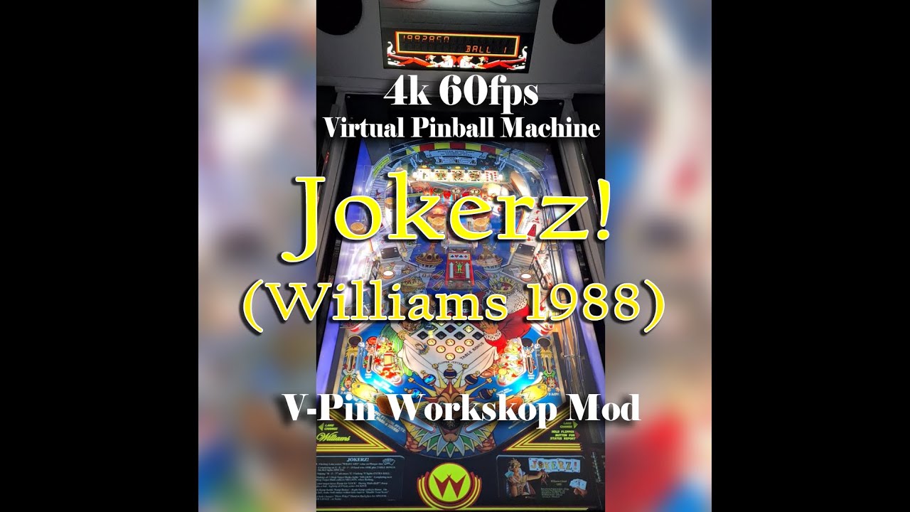11M+ on Jokerz! (Williams 1988) Visual Pinball X VPinWorkshop  Mod - 4k Virtual Pinball Machine VPX