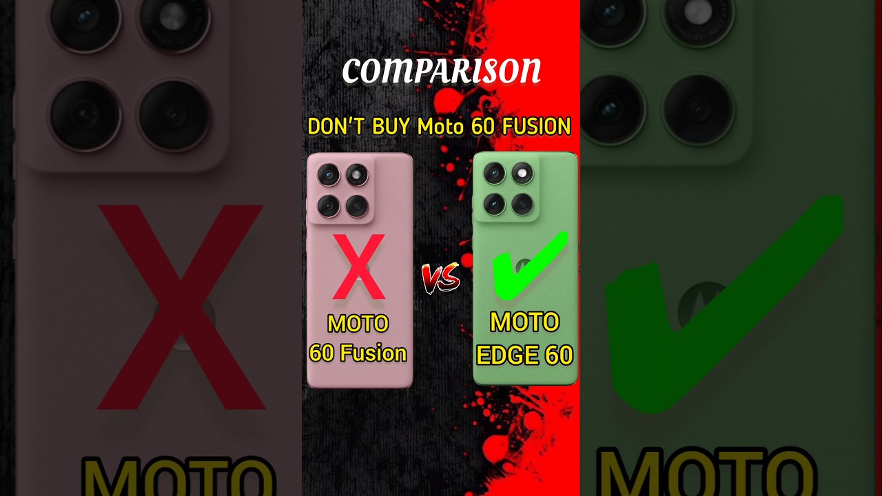 Moto Edge 60 Fusion Vs Moto Edge 60 | Moto Edge 60 Vs Moto Edge 60 Fusion #shotrs