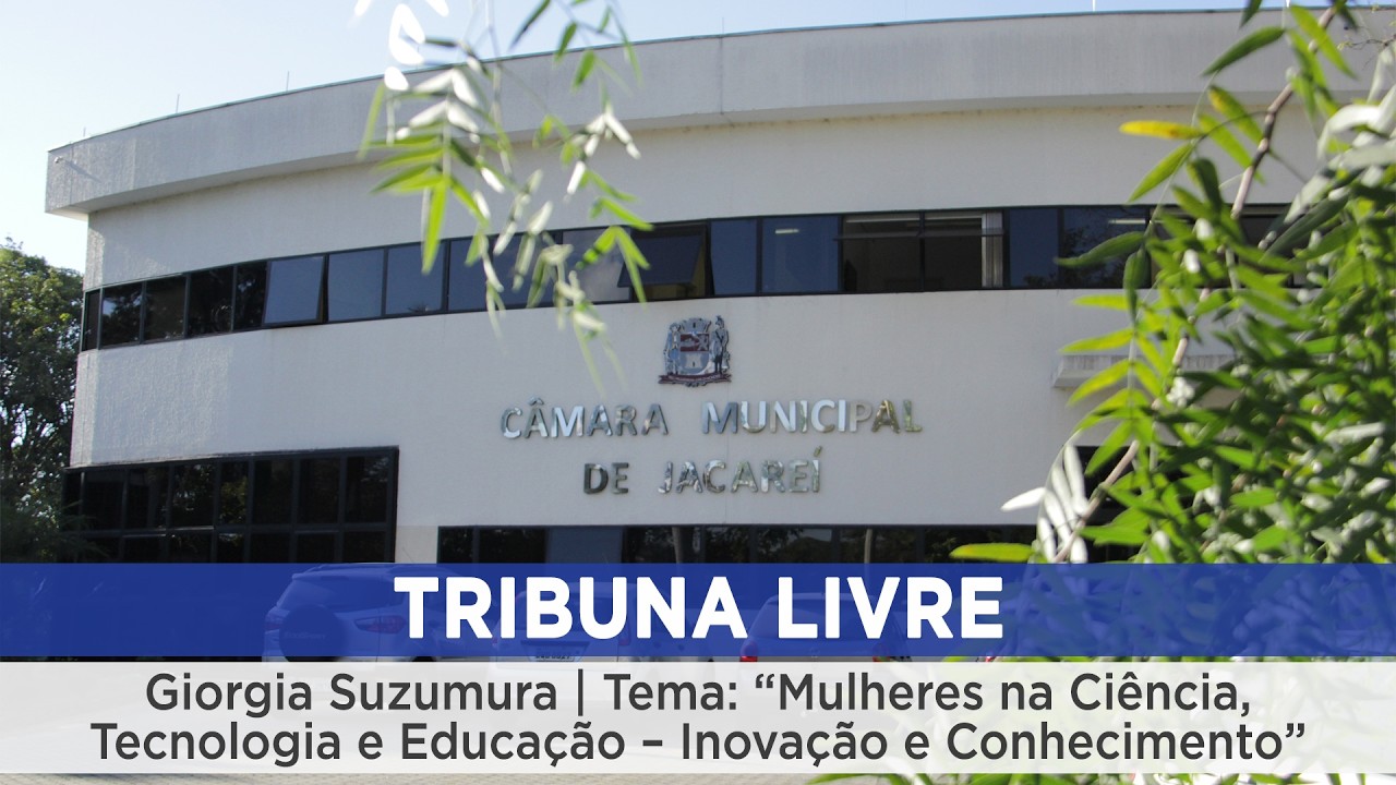 Tribuna Livre - Giorgia Suzumura | Tema: “Mulheres na Ciência, Tecnologia e Educação