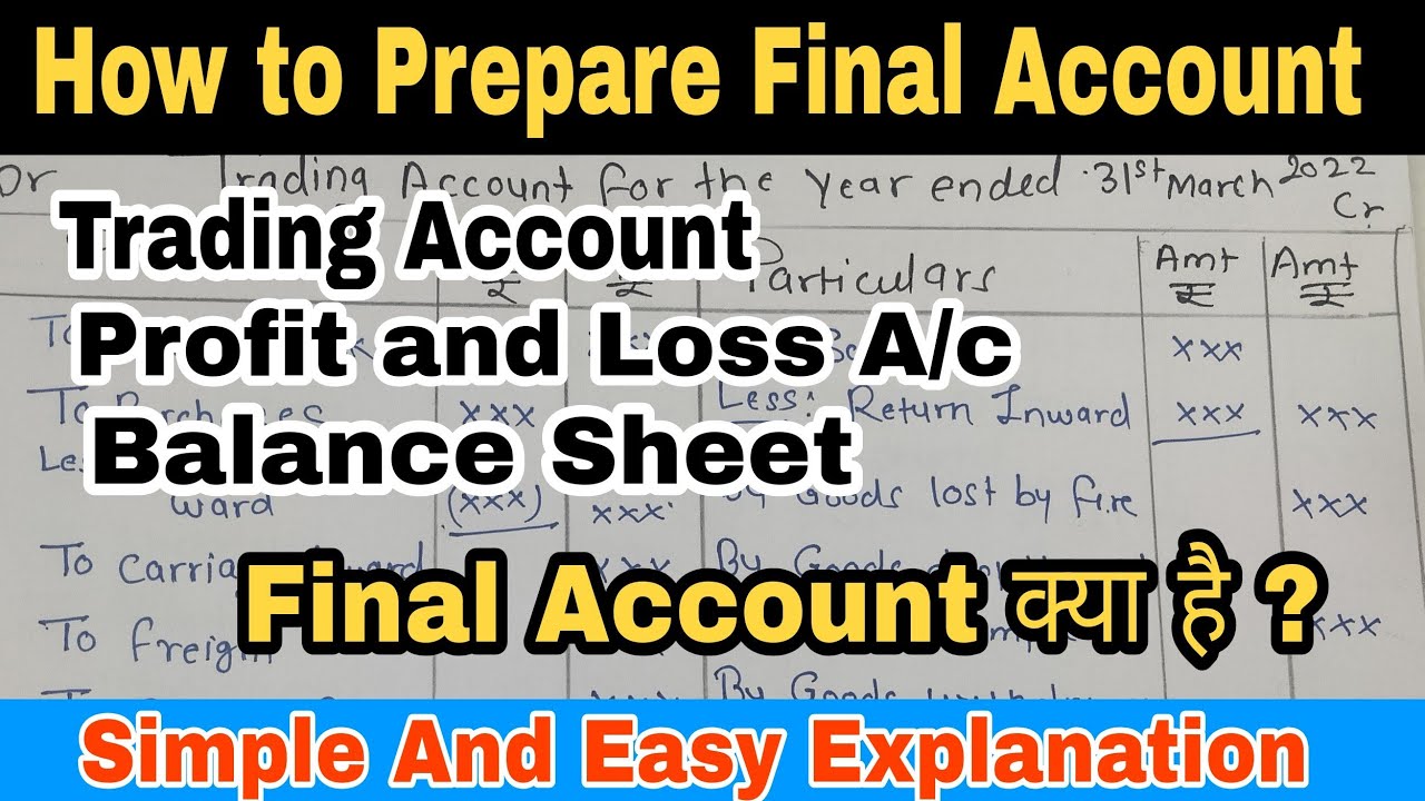 How to Prepare Final Account || Final Account क्या है || kaise Final Account banate hai || Atul Sir