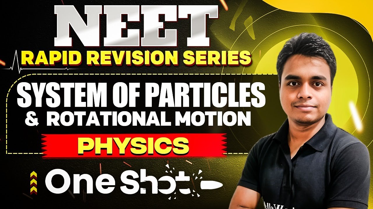 System of Particles & Rotational Motion in One Shot | NEET 2025 | Live | PW Vidyapeeth Telangana