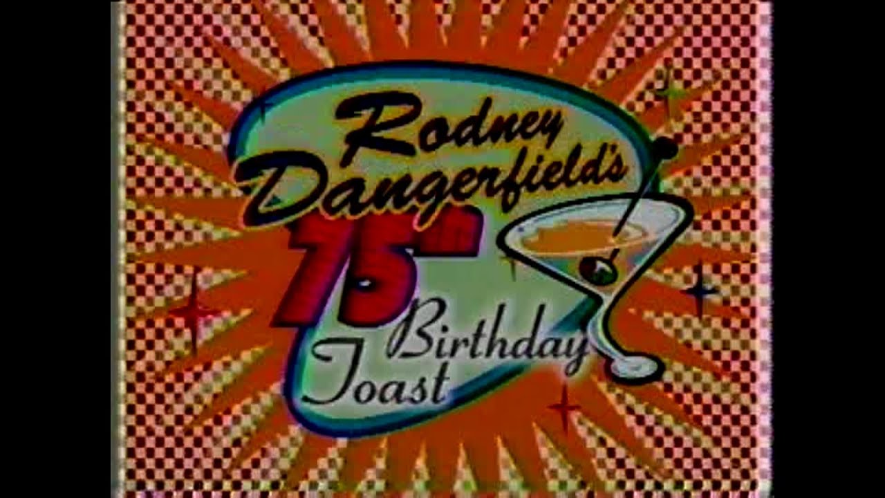 Rodney Dangerfield's 75th Birthday Toast (1997)