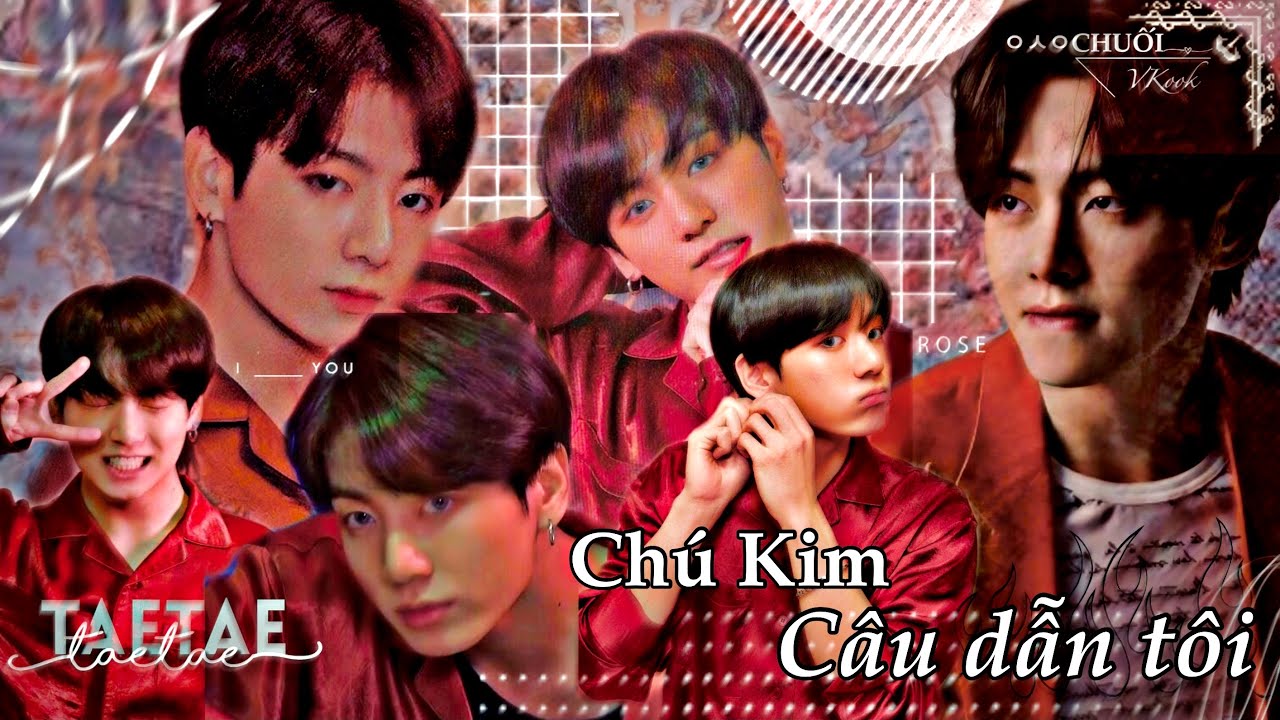 | OneShot - VKook |• CHÚ KIM CÂU DẪN TÔI •//ㅇㅅㅇCHUẤY VKOOK //