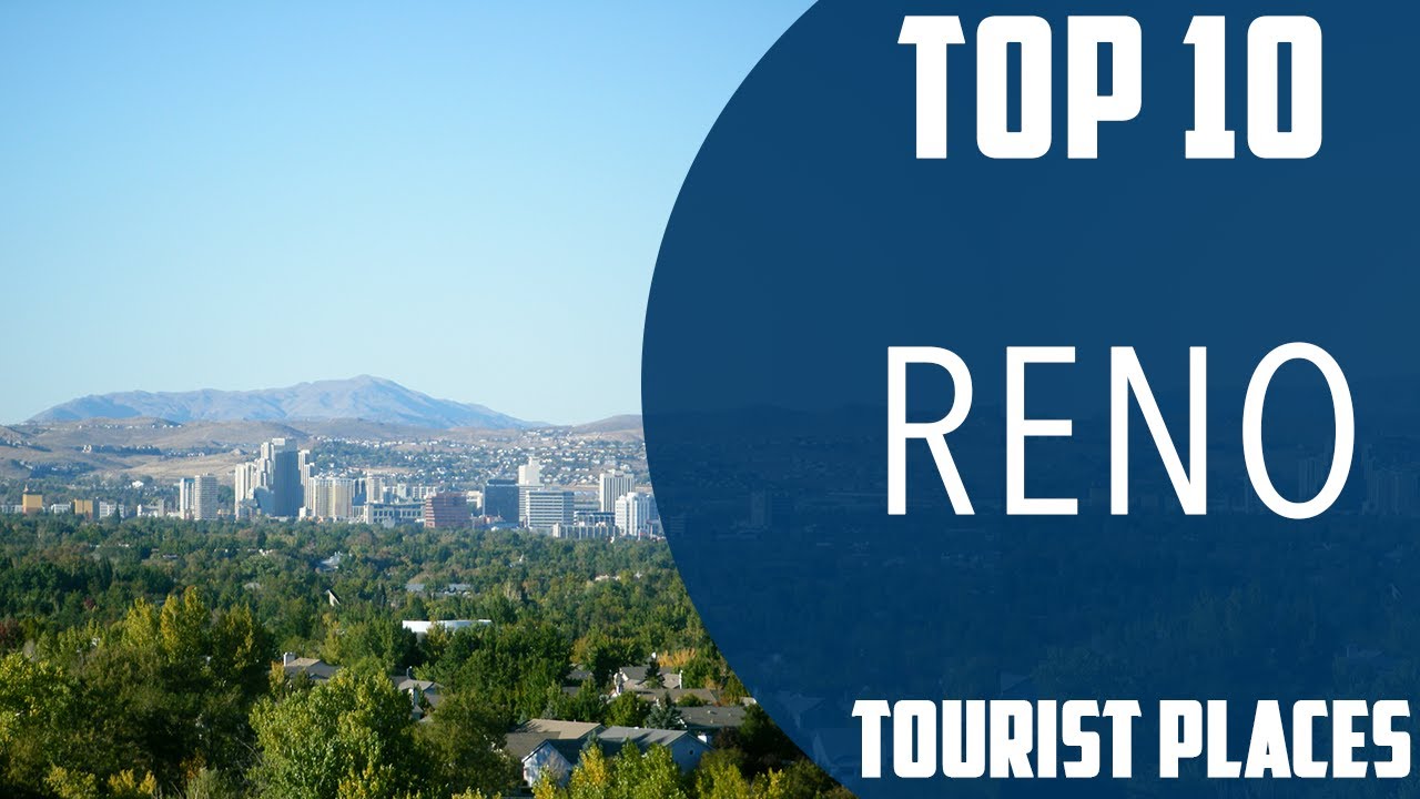 Top 10 Best Tourist Places to Visit in Reno, Nevada | USA - English