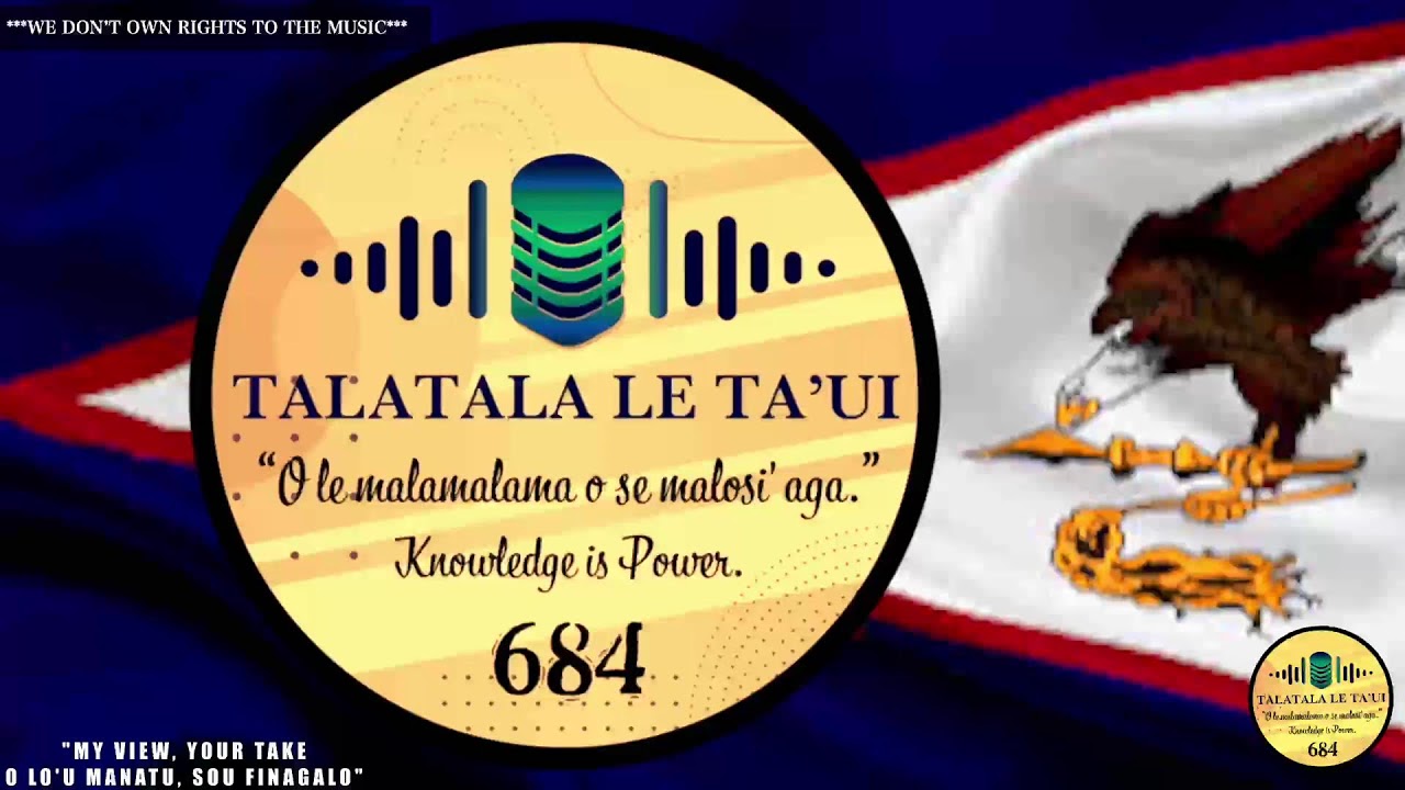 TALANOAGA MA TOA SEGMENT 3 - SAMOA [1st Sgt. Tuono Pule}