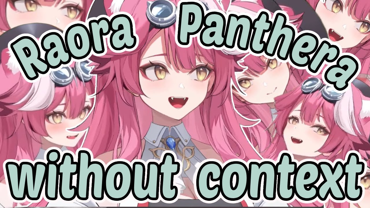 Raora Panthera without context for 5 minutes straight...