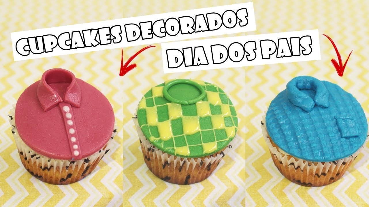 CUPCAKES DECORADOS de LEITE NINHO - ESPECIAL DIA DOS PAIS - Tiago Mauro