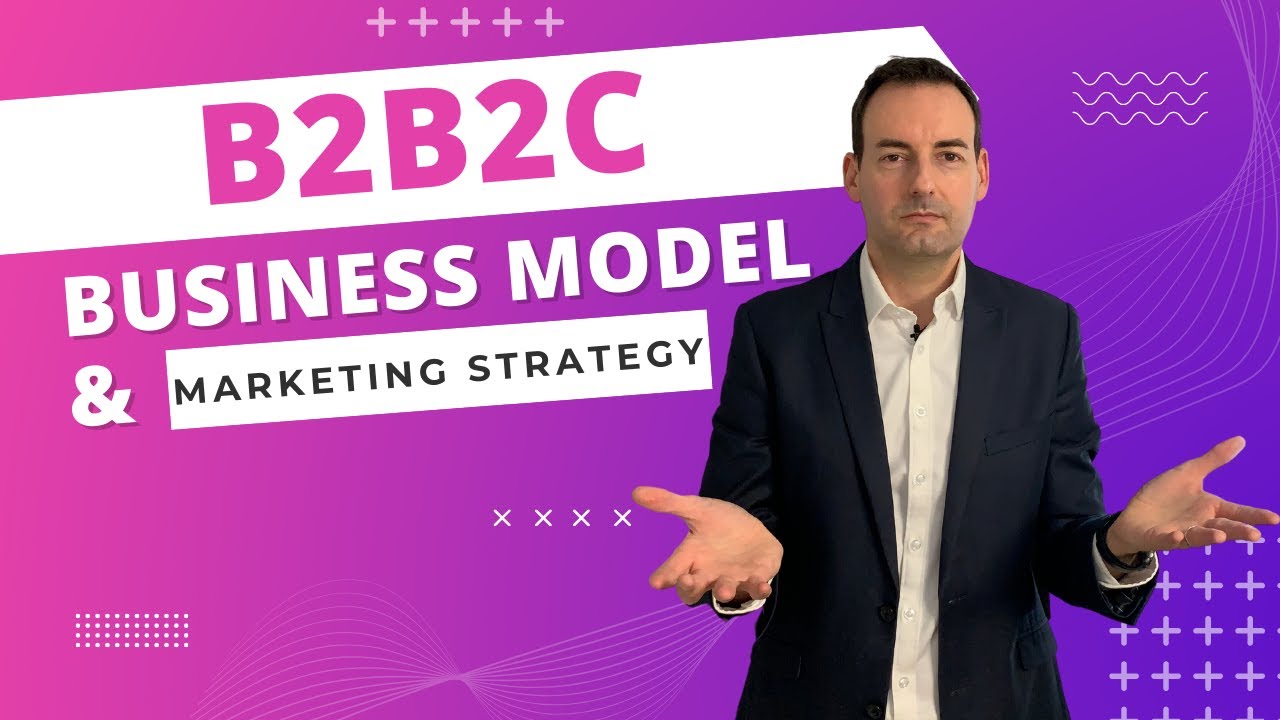 Бизнес-модель B2B2C и маркетинговые стратегии B2B и B2C