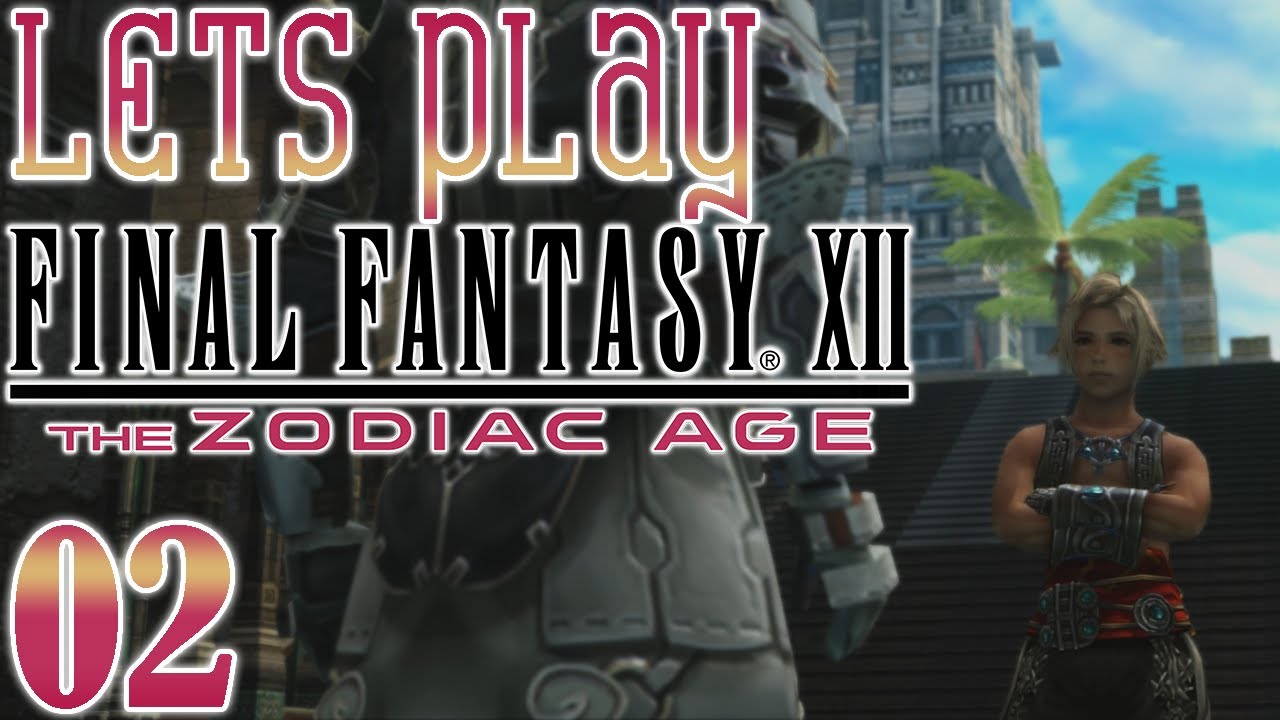 Let's Play Final Fantasy XII: The Zodiac Age, Blind [Ep 02] - Exploring Rabanastre, Hunts & Licenses