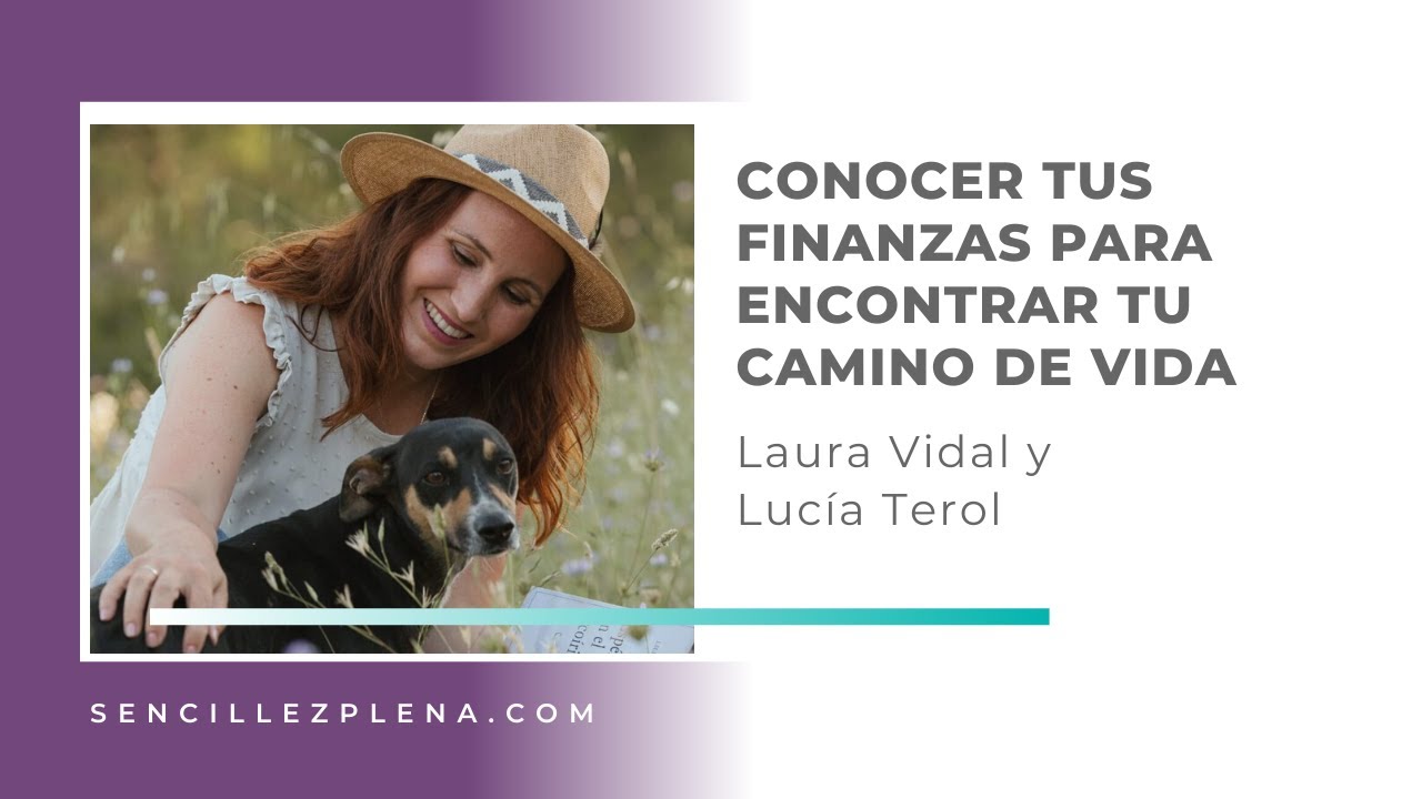 Ordenar tus finanzas personales para encontrar tu propósito | El proceso de Laura Vidal