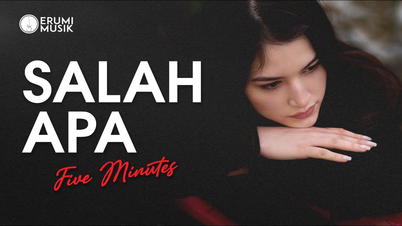 Salah Apa - Five Minutes (Cover Erumi) New Aransemen Lagu Hits Indonesia