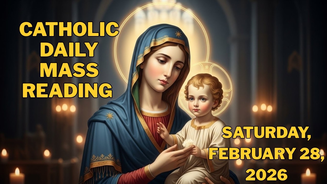 Daily Catholic Mass Readings for Saturday, February 28th 2026| Daily Catholic Scripture