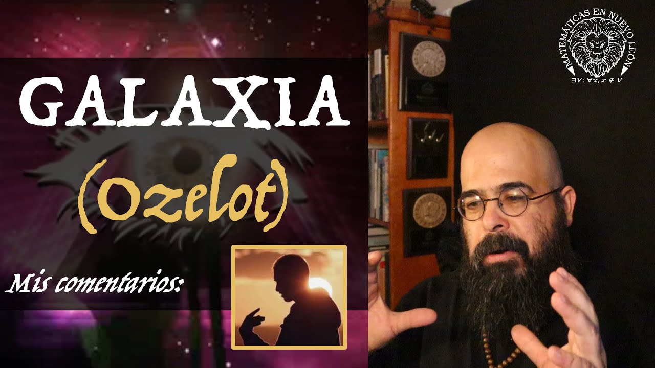 Mis comentarios: Galaxia (Ozelot)