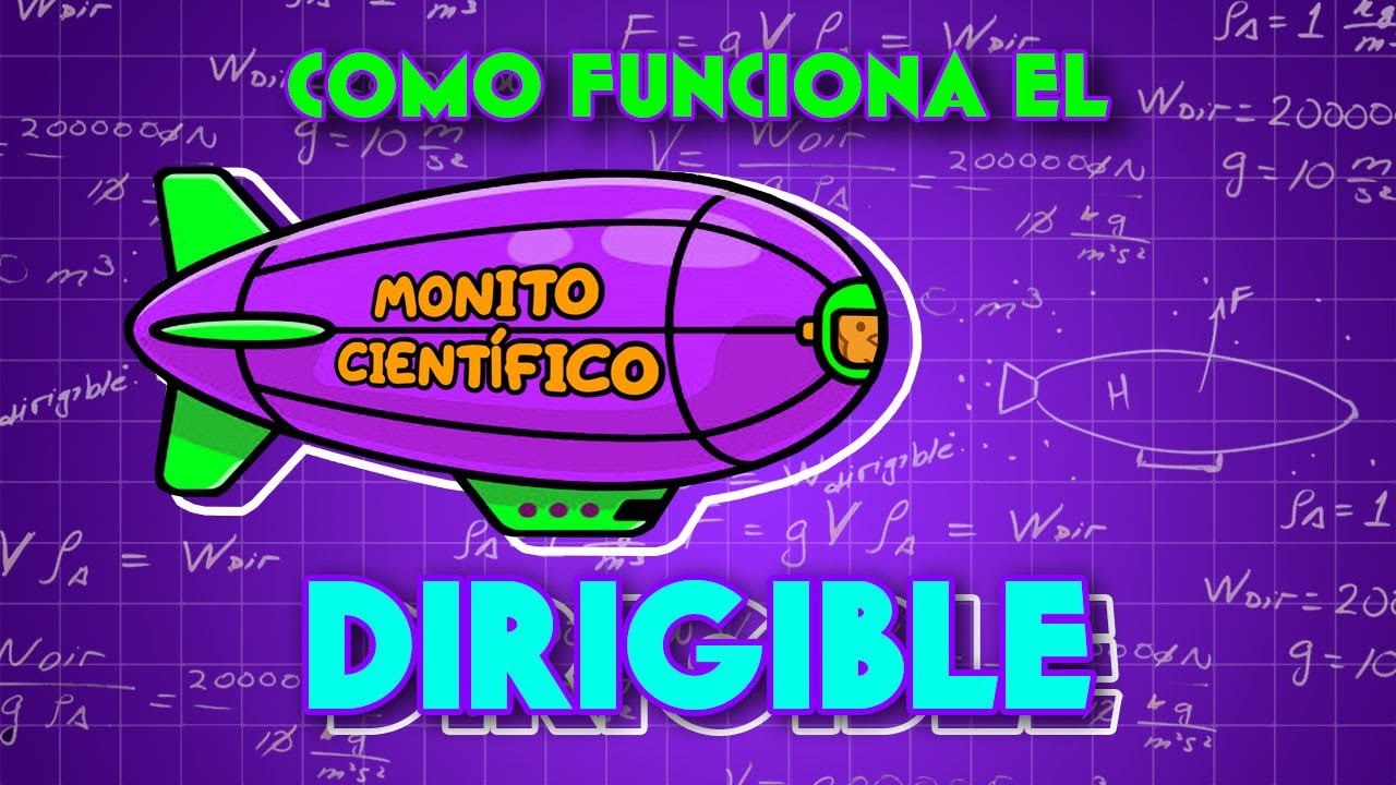 ¿Cómo funciona el dirigible?