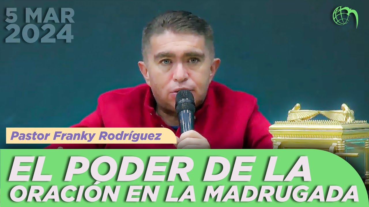 🔴 Pastor Franky Rodríguez | El Poder de la Oración en la Madrugada