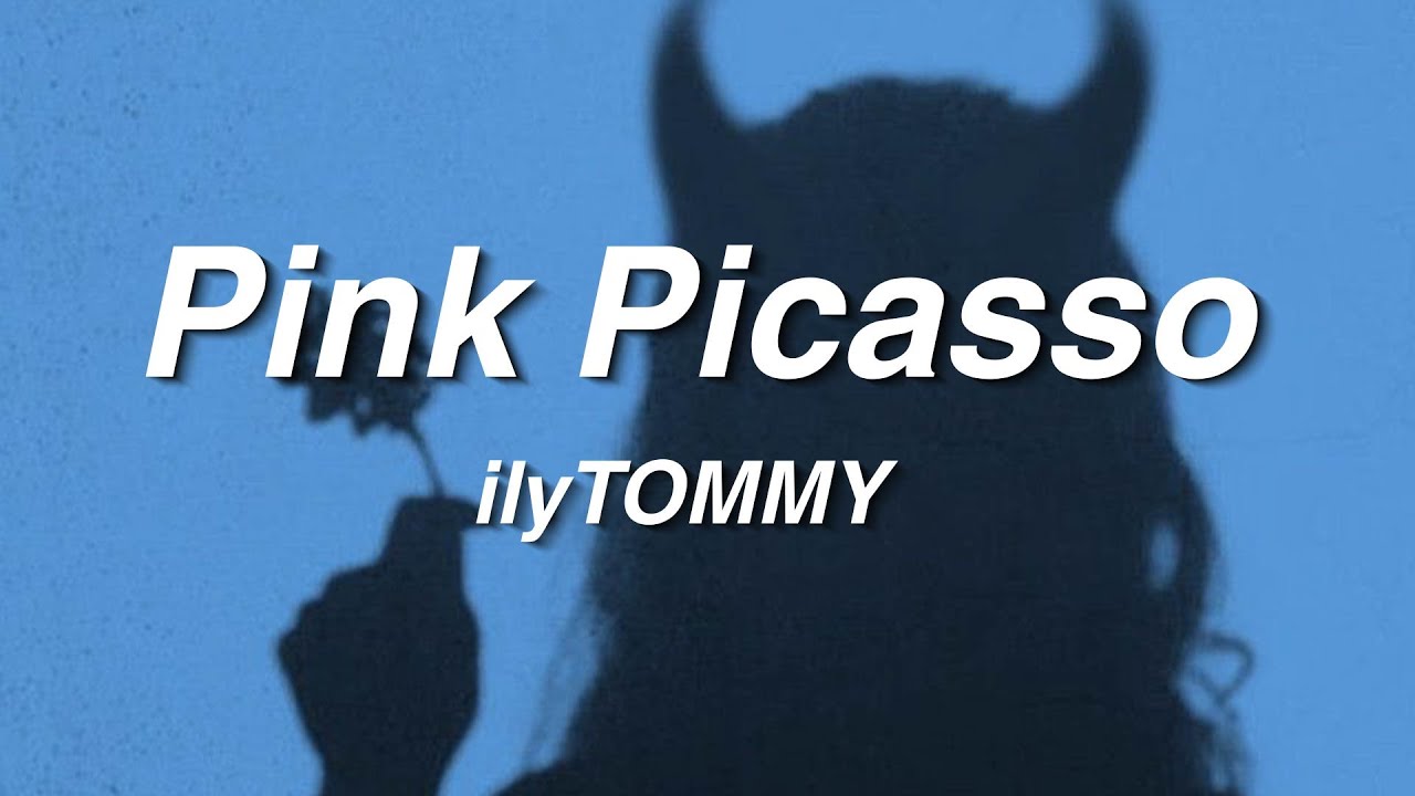 ♡ilyTOMMY ♡ -  Pink Picasso (Lyrics)