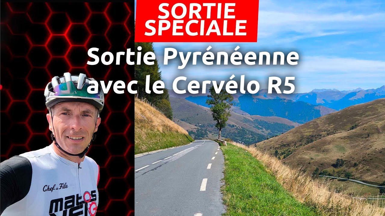 Sortie Pyrénéenne en Cervélo R5