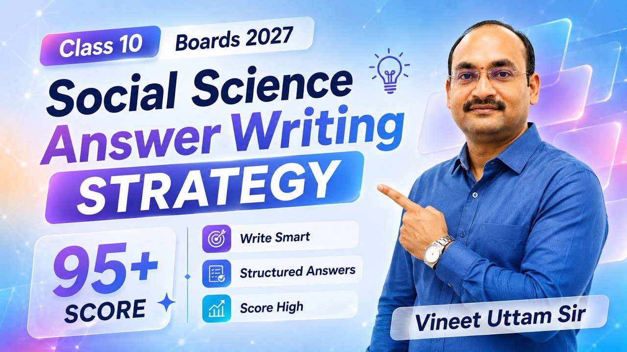 Class 10th SST- Exam Strategy and Answer writing 