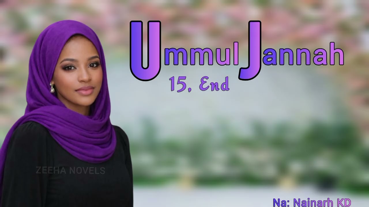 Ummul Jannah 15, End 