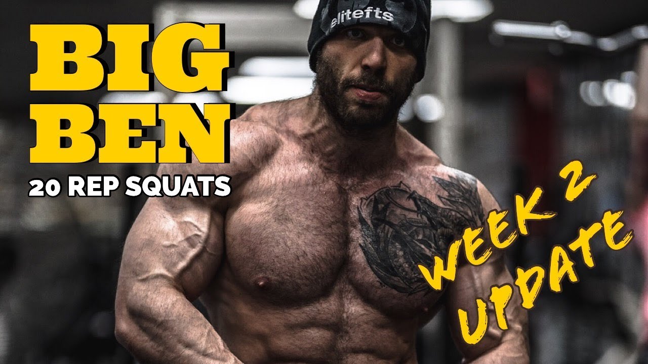 BIG BEN: 20 REP SQUATS & PHYSIQUE UPDATE