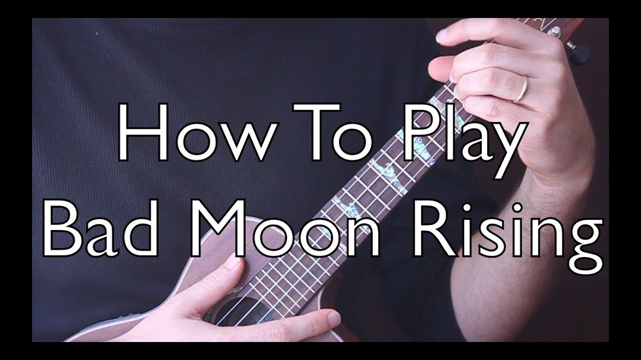 How To Play Easy Ukulele - Bad Moon Rising by CCR - Ukulele Song Tutorial For Beginners