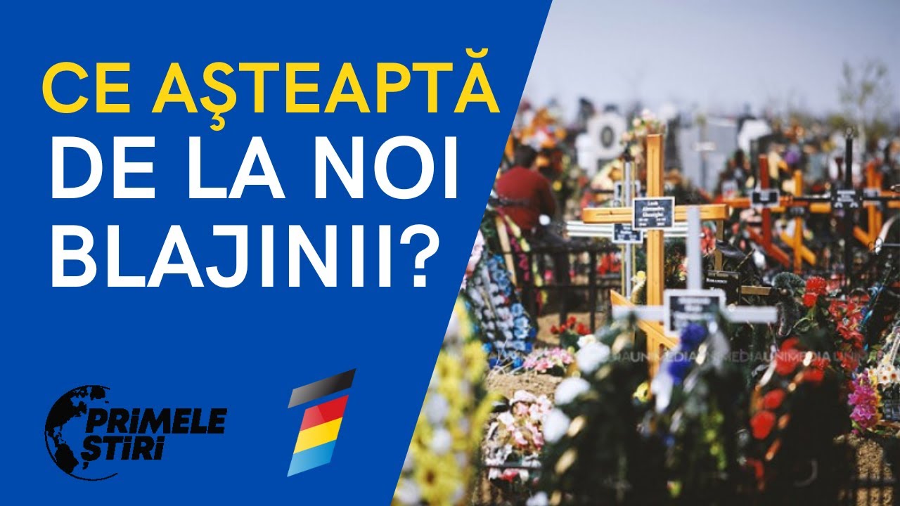 PRIMELE ŞTIRI - CE AŞTEAPTĂ DE LA NOI BLAJINII ?