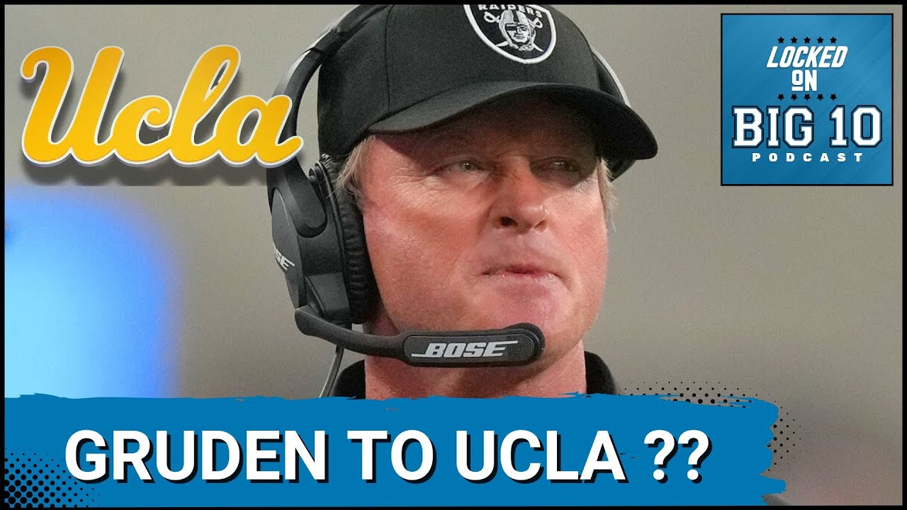 REPORT: JON GRUDEN Will be the next Football Coach at UCLA as Multiple 