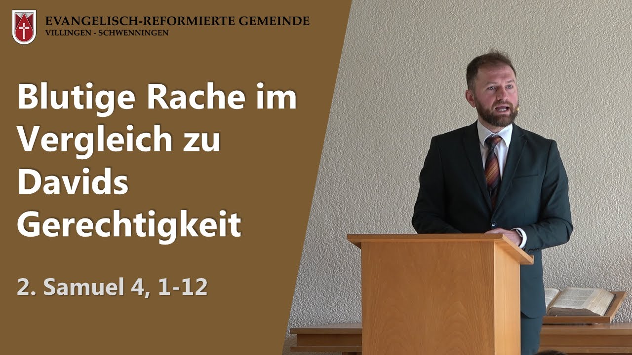 Blutige Rache im Vergleich zu Davids Gerechtigkeit (2. Samuel 4, 1-12) // Paul Janzen