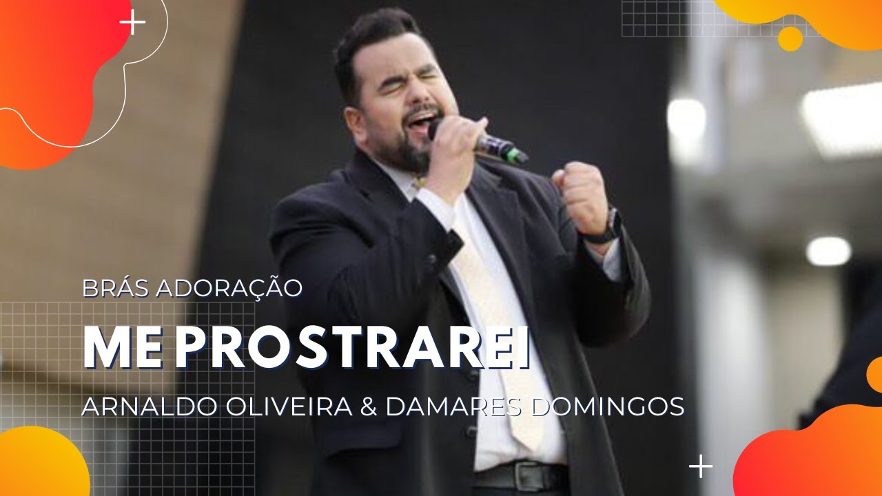 Me Prostrarei | Arnaldo Oliveira feat. Brás Adoração (DVD Deus Proverá)