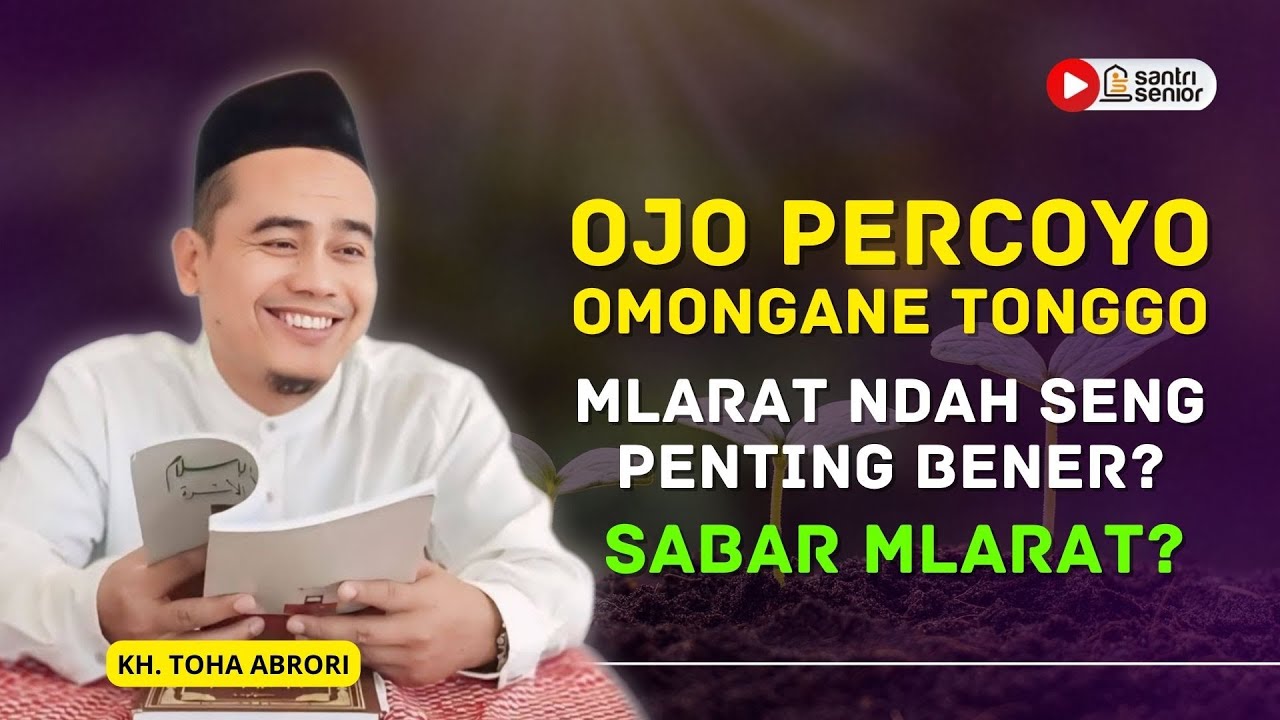 Sabar Urip Mlarat❓❓ KH Toha Abrori