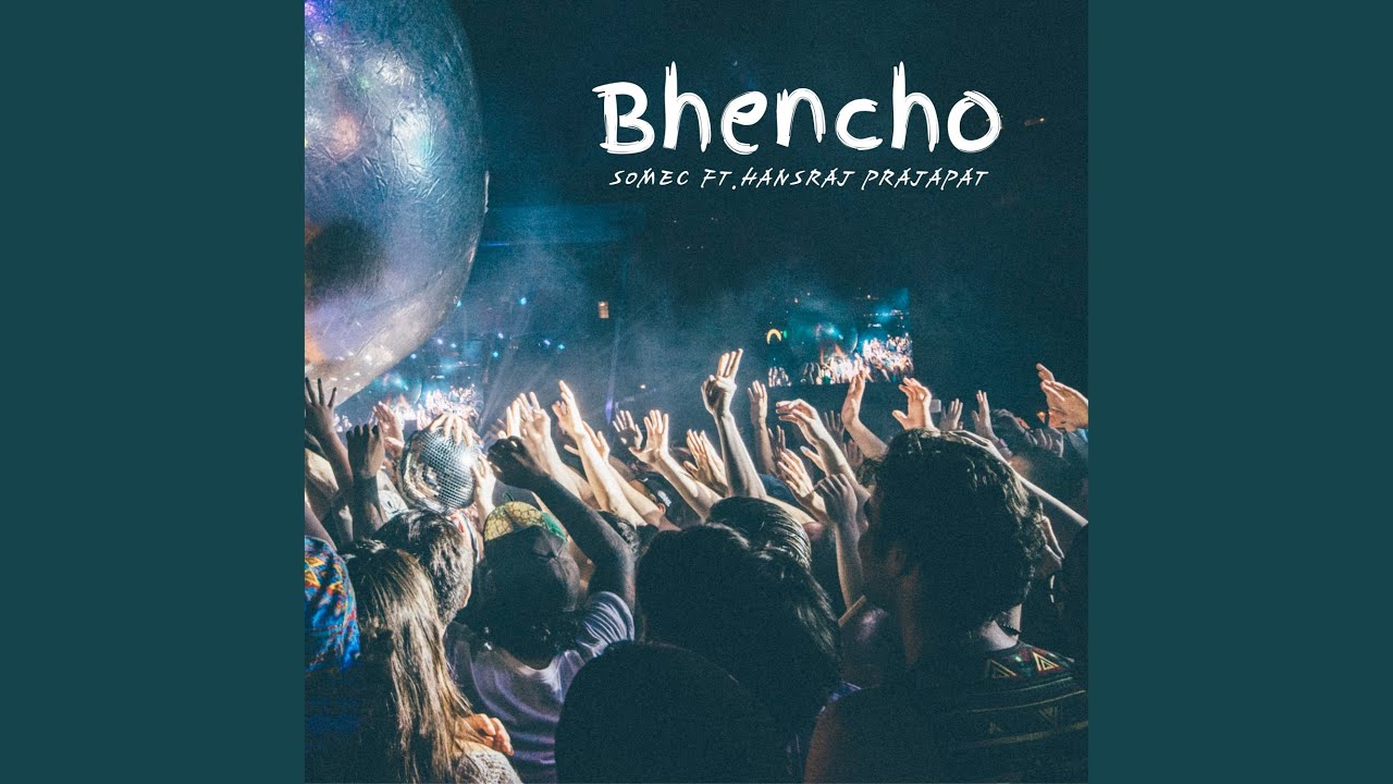 Bhencho
