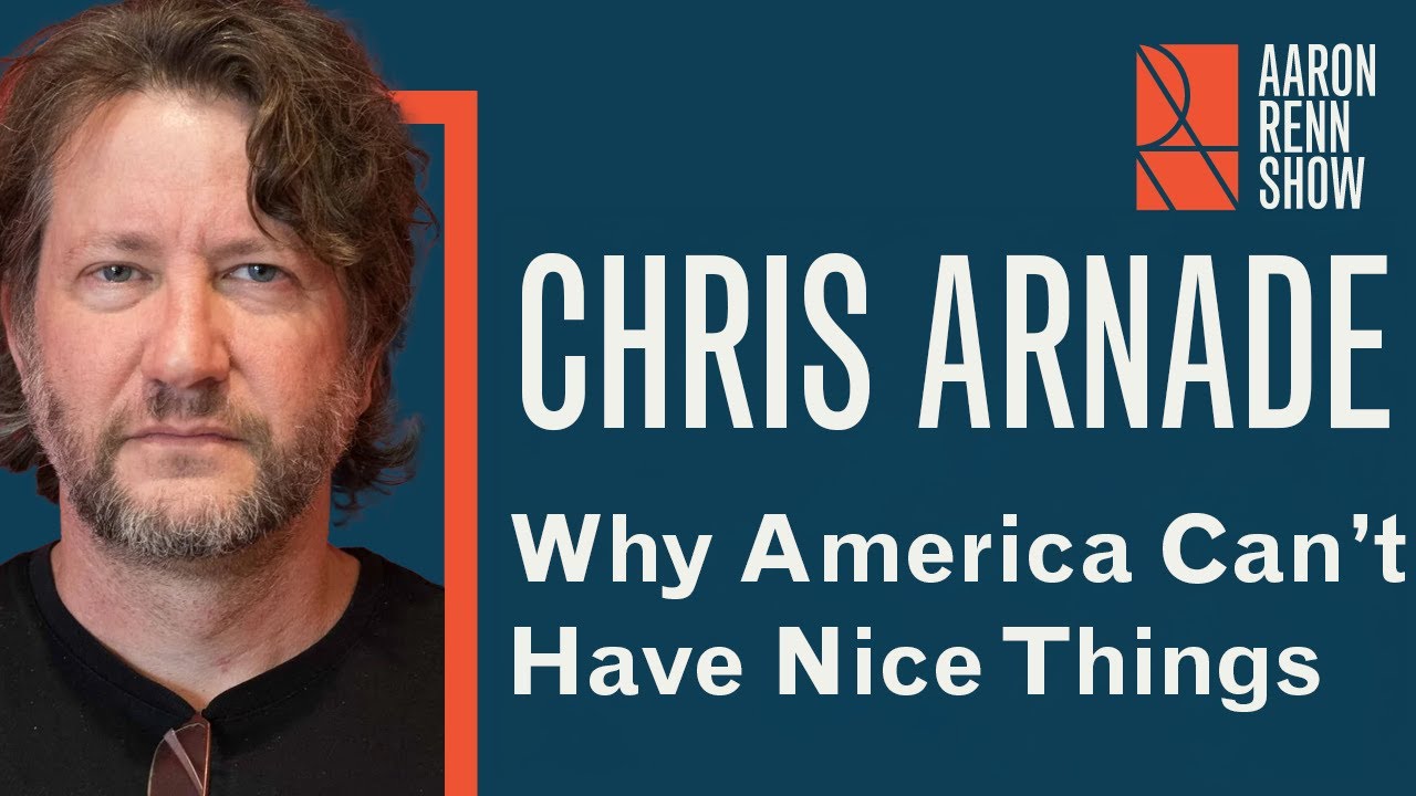 Why America Can't Have Nice Things | Chris Arnade