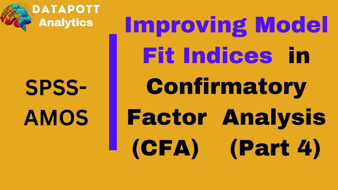 Pt.4 How to Improve Model Fit Indices in Confirmatory Factor Analysis (CFA) #model fit #cfa #sem