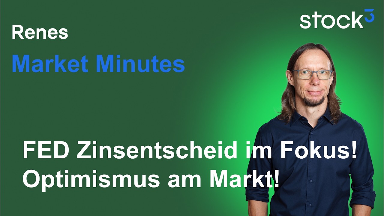 Renes Market Minutes - Let the Show begin! FED Zinsentscheidung & Inflationsdaten im Fokus!