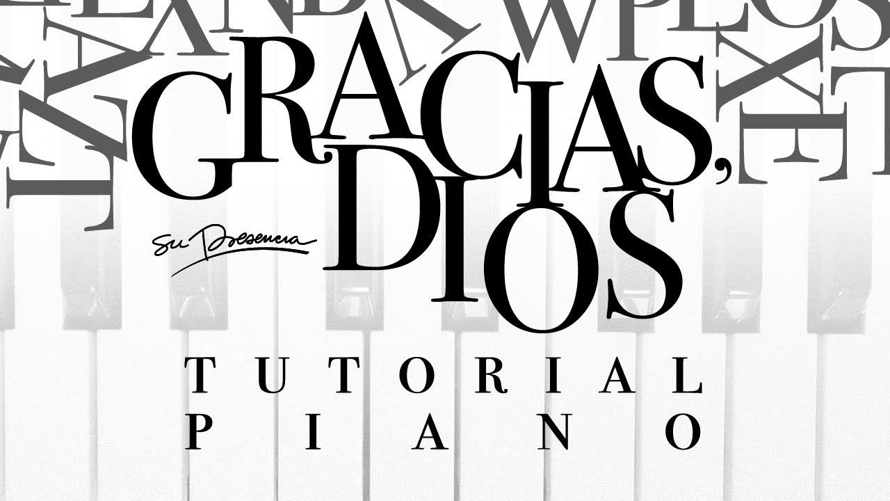 Tutorial Piano - Gracias Dios | Su Presencia