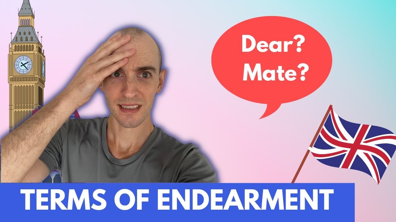 British English Terms of Endearment
