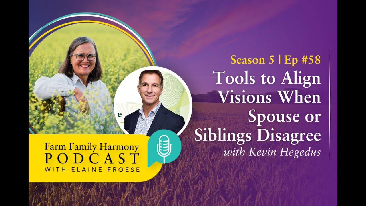 Farm Transition Planning: Aligning Vision with Spouses & Siblings