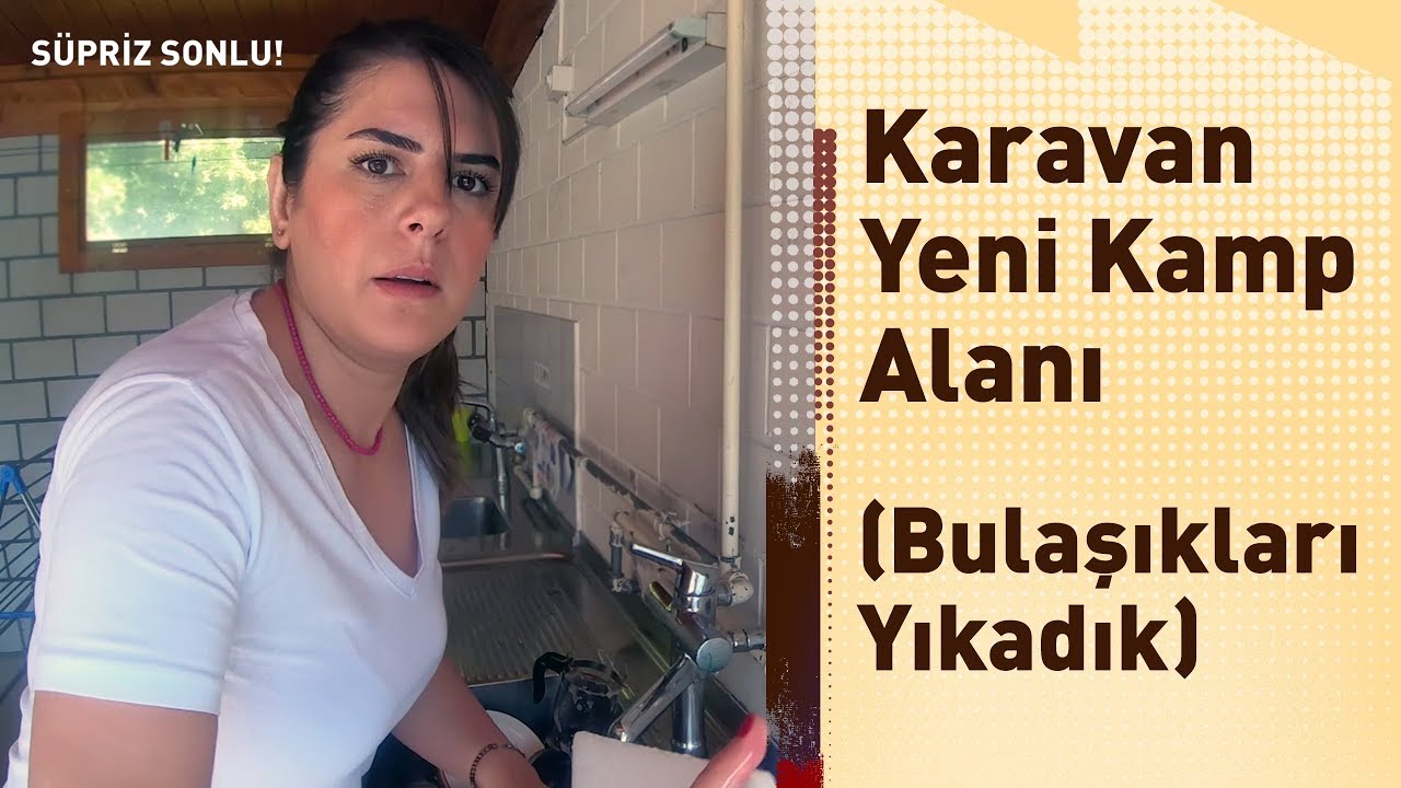🚐Karavan Yeni Kamp Alanı, SÜPRİZ SONLU! - Kamp Günlükleri #3 | Ayça Erturan,