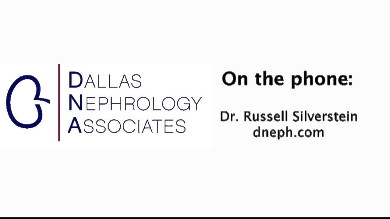 Dr. Russell Silverstein, Nephrologist speaks about Nephrology and kidney disease