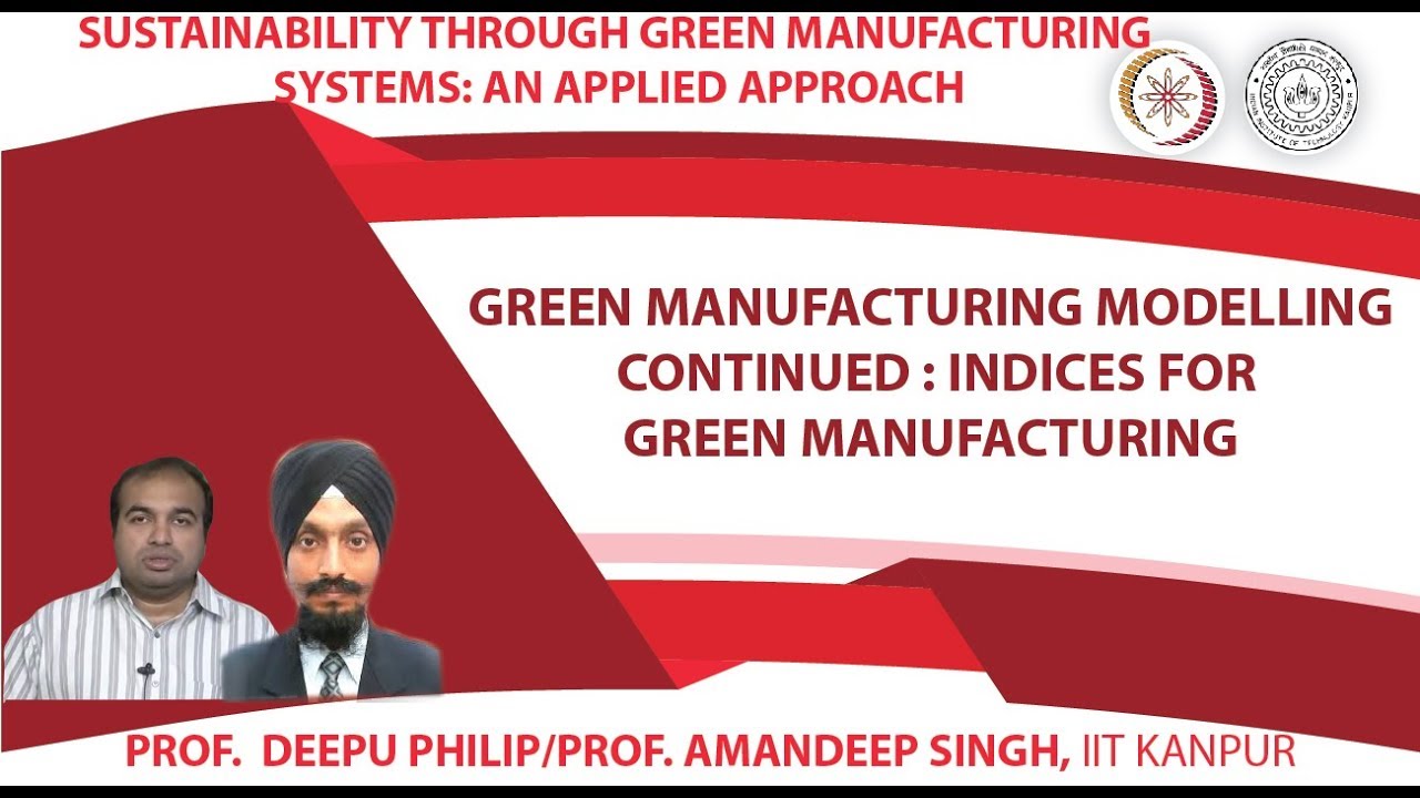 Green Manufacturing Modelling Continued : Indices for Green Manufacturing