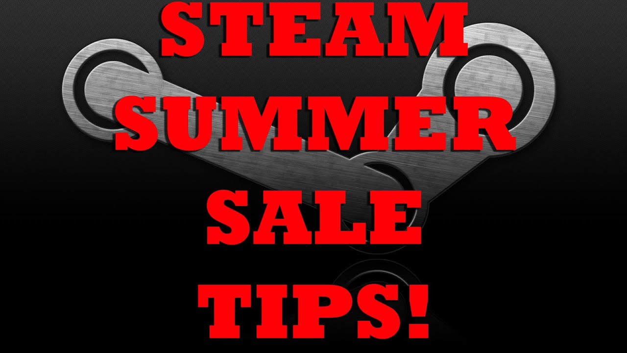 Steam Summer Sale 2015!  Tips, Tricks, and Recommendations!